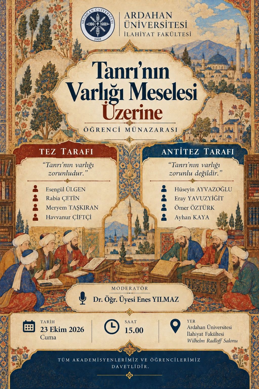 23 Ekim  (Cuma) 2026 Tarihinde "Tanrı'nın Varlığı Meselesi Üzerine" Başlıklı Öğrenci Münazarası Gerçekleşecektir.